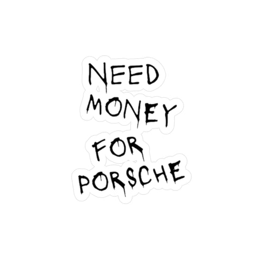 Need Money For Porsche Sticker